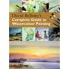 David Bellamy's Complete Guide To Watercolour Painting