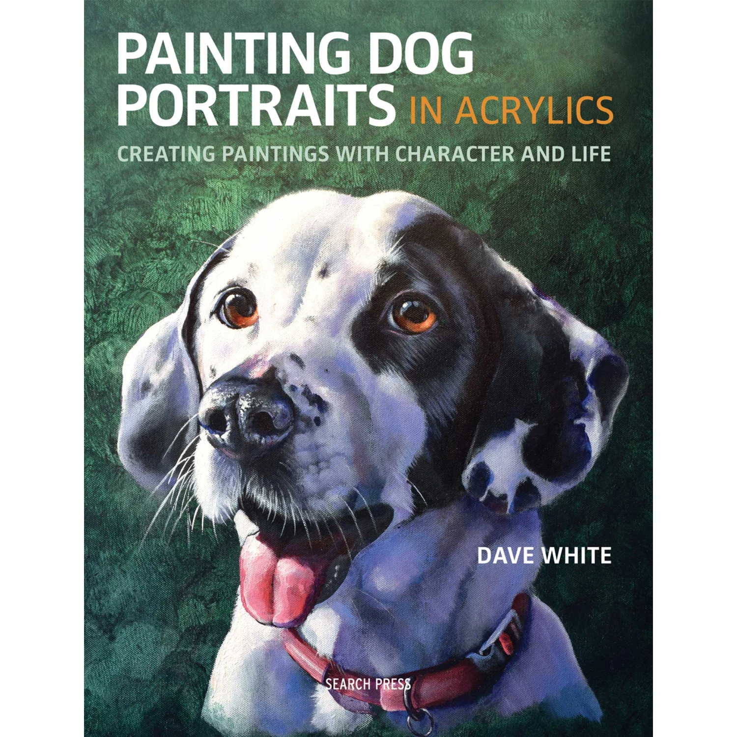 Painting Dog Portraits In Acrylics - D. White 1 Painting Dog Portraits In Acrylics - D. White