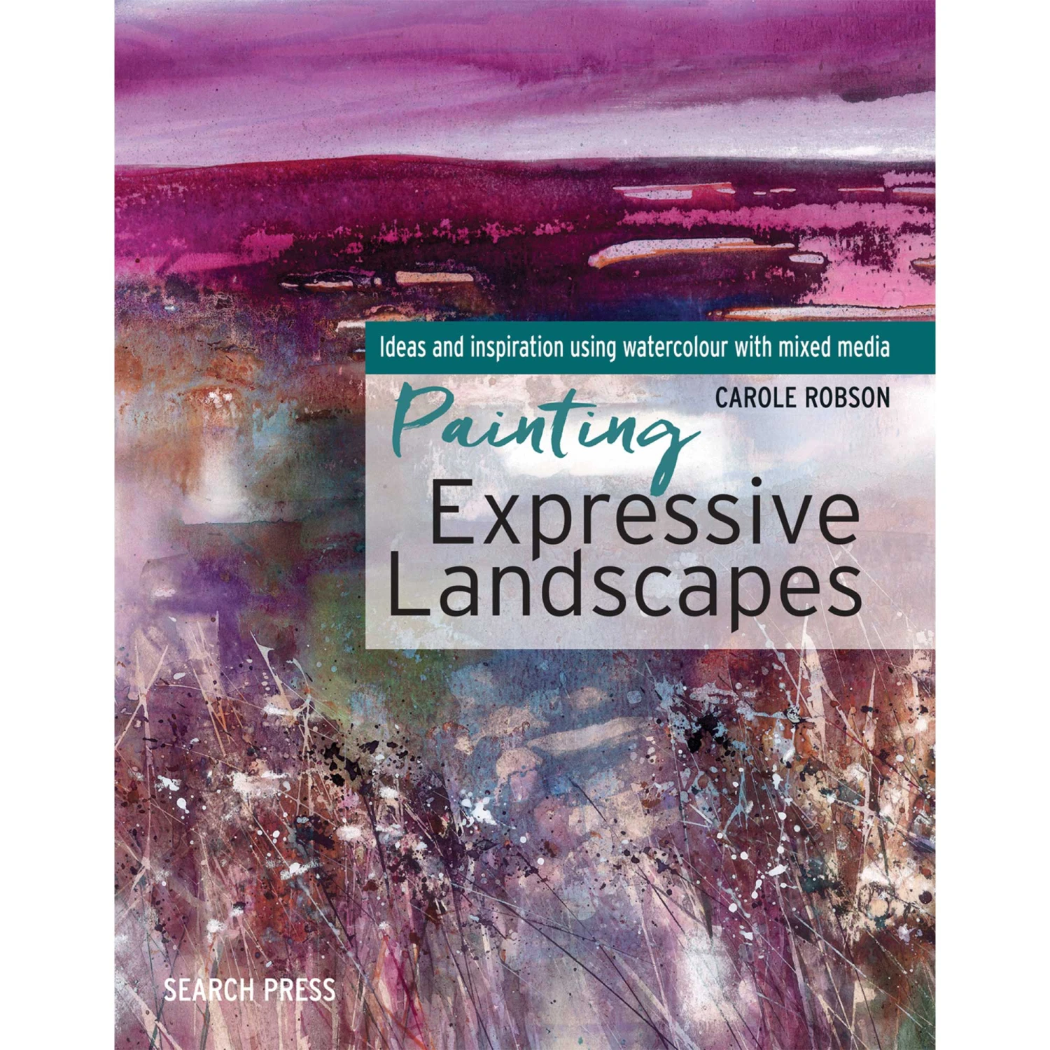 Painting Expressive Landscapes - C. Robson 1 Painting Expressive Landscapes - C. Robson