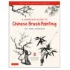 A Complete Guide To Chinese Brush Painting - C. Self & S. Self