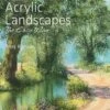 Painting Acrylic Landscapes The Easy Way