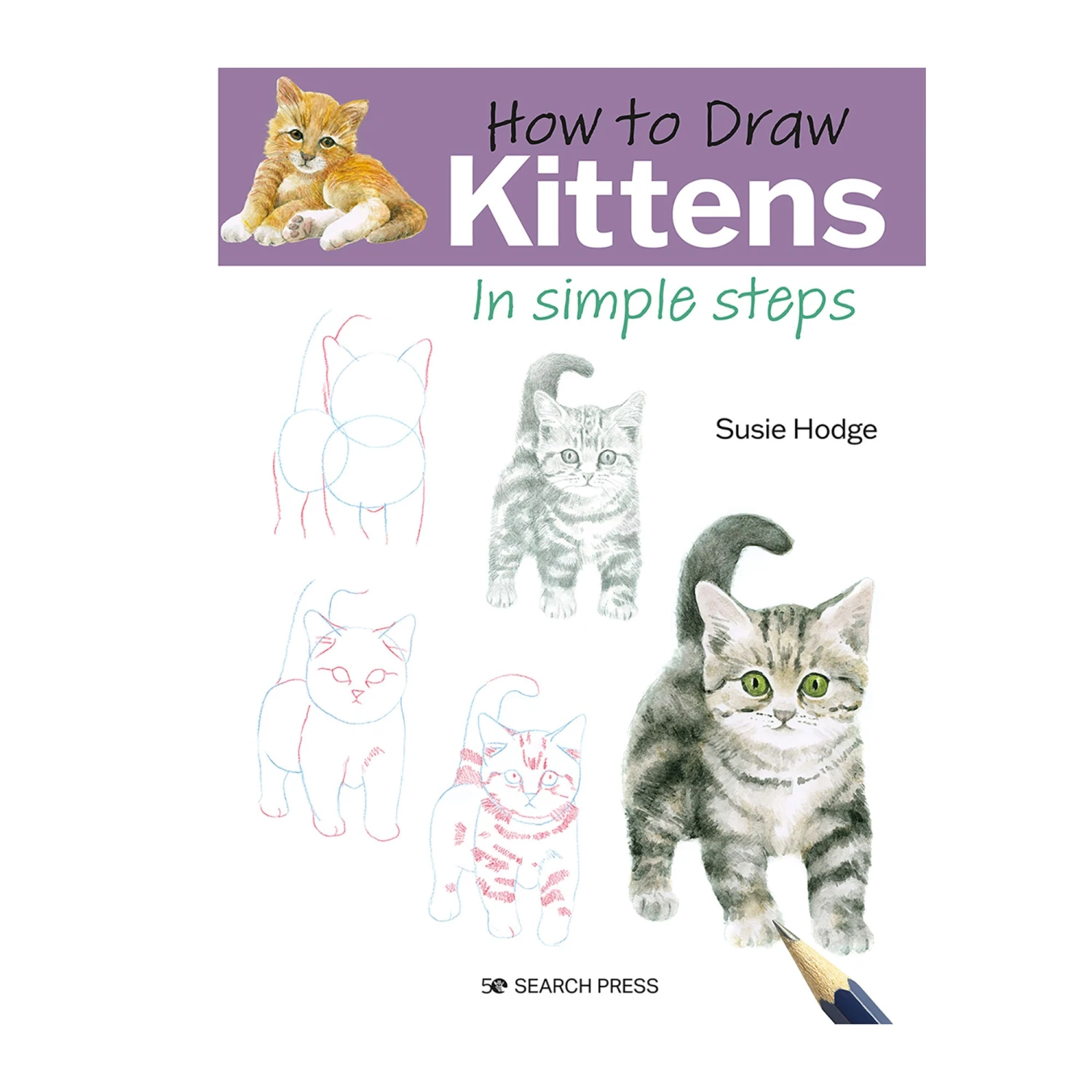 How To Draw: Kittens In Simple Steps - S. Hodge 1 How To Draw: Kittens In Simple Steps - S. Hodge