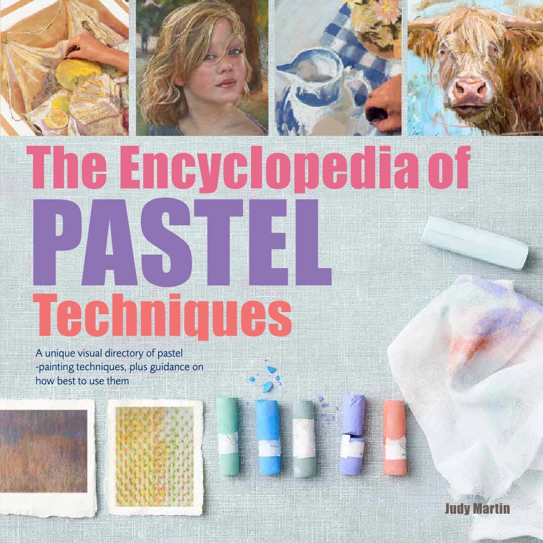 The Encyclopedia Of Pastel Techniques - J. Martin 1 The Encyclopedia Of Pastel Techniques - J. Martin